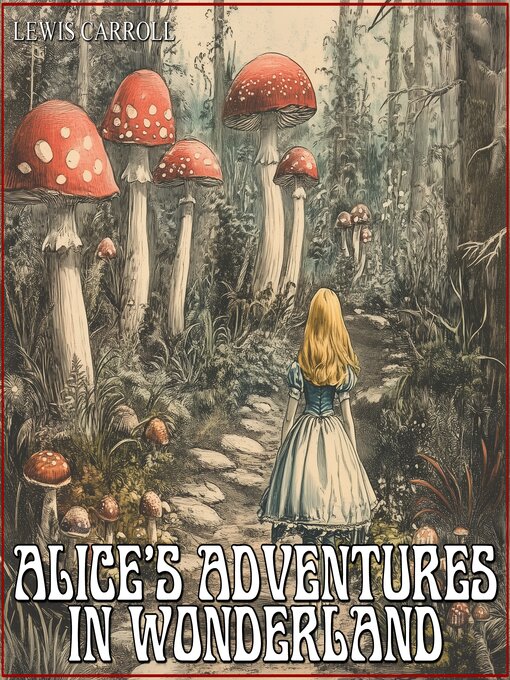 Title details for Alice's Adventures in Wonderland by Lewis Carroll - Wait list